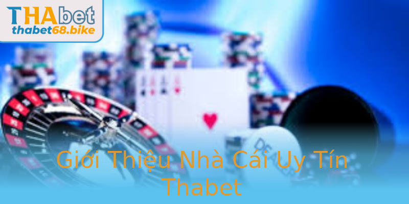 Giới Thiệu Nhà Cái Uy Tín Thabet Giới Thiệu Nhà Cái Uy Tín Thabet