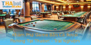 Kham Pha Game Ban Ca Royal Fishing Tai Thabet Trai Nghiem Inh Cao Trong The Gioi Giai Tri Online