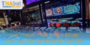 Link Thabet Nen Tang Ca Cuoc Inh Cao Voi Cac Uu Iem Vuot Troi 1